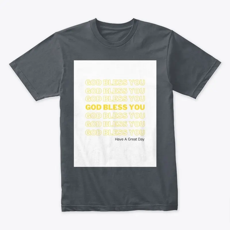 God Bless you T-shirt